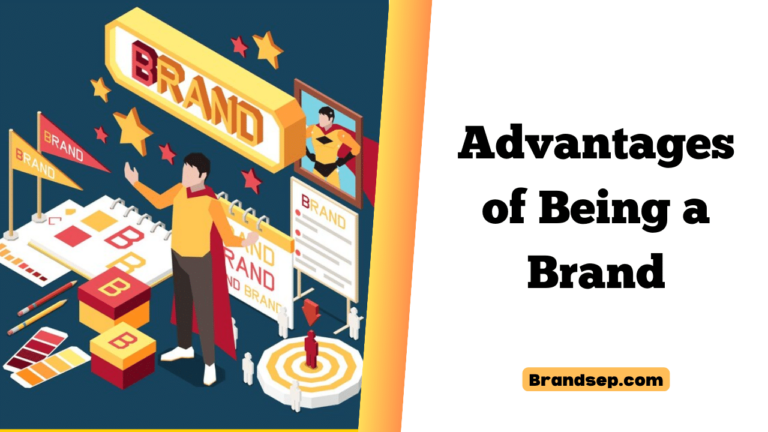 Advantages of Being a Brand